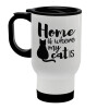 Home is where my cat is!, Κούπα ταξιδιού ανοξείδωτη με καπάκι, διπλού τοιχώματος (θερμό) λευκή 450ml