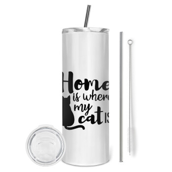 Home is where my cat is!, Eco friendly stainless steel tumbler 600ml, with metal straw & cleaning brush