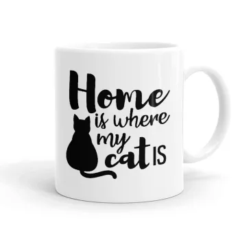 Home is where my cat is!, Κούπα, κεραμική, 330ml