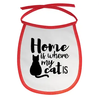 Home is where my cat is!, Σαλιάρα μωρού αλέκιαστη με κορδόνι Κόκκινη