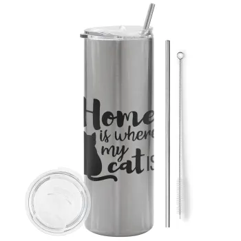 Home is where my cat is!, Tumbler ποτήρι θερμό Ασημένιο από ανοξείδωτο ατσάλι 600ml, με μεταλλικό καλαμάκι & βούρτσα καθαρισμού