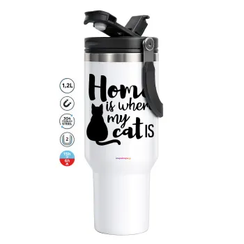 Home is where my cat is!, Mega Stainless steel Tumbler with lid, double wall 1,2L