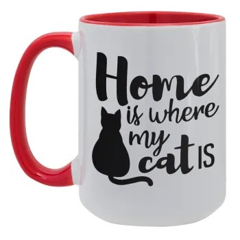 Home is where my cat is!, Κούπα Mega 15oz, κεραμική Κόκκινη, 450ml