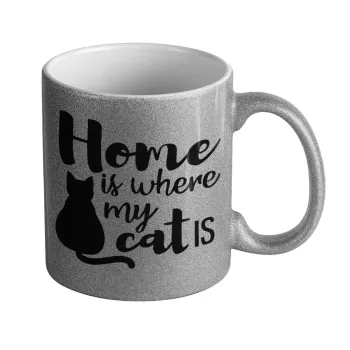 Home is where my cat is!, Κούπα Ασημένια Glitter που γυαλίζει, κεραμική, 330ml