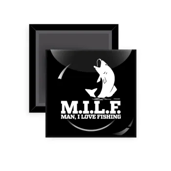 M.I.L.F. Mam i love fishing, Μαγνητάκι ψυγείου τετράγωνο διάστασης 5x5cm