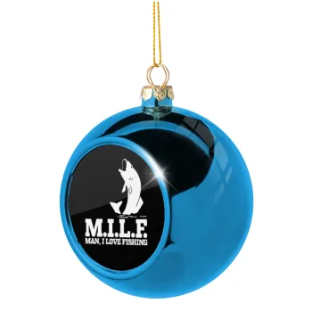 M.I.L.F. Mam i love fishing, Blue Christmas tree ball ornament 8cm