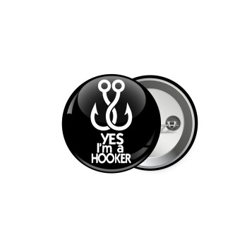 Yes i am Hooker, Κονκάρδα παραμάνα 5.9cm