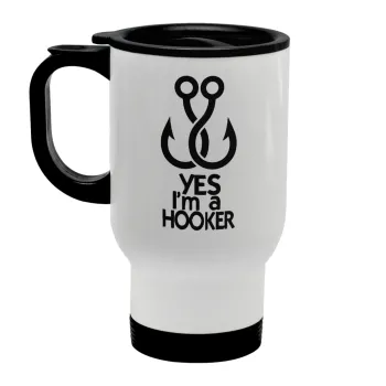 Yes i am Hooker, Stainless steel travel mug with lid, double wall white 450ml