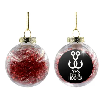 Yes i am Hooker, Transparent Christmas tree ball ornament with red filling 8cm