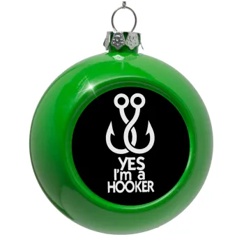 Yes i am Hooker, Στολίδι Χριστουγεννιάτικη μπάλα δένδρου Πράσινο 8cm