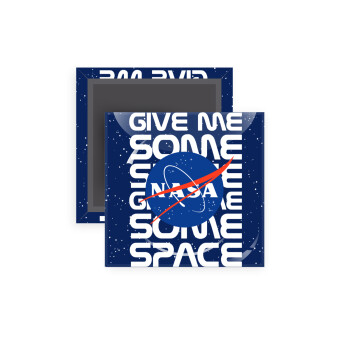 NASA give me some space, Μαγνητάκι ψυγείου τετράγωνο διάστασης 5x5cm