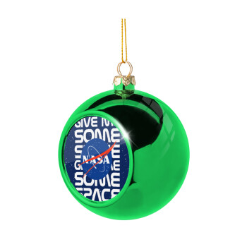 NASA give me some space, Χριστουγεννιάτικη μπάλα δένδρου Πράσινη 8cm