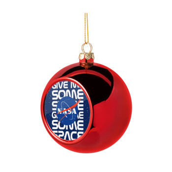 NASA give me some space, Χριστουγεννιάτικη μπάλα δένδρου Κόκκινη 8cm