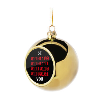 I .... YOU, binary secret MSG, Χριστουγεννιάτικη μπάλα δένδρου Χρυσή 8cm