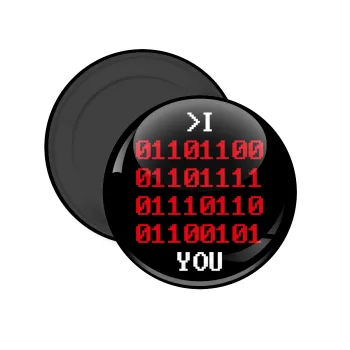 I .... YOU, binary secret MSG, Μαγνητάκι ψυγείου στρογγυλό διάστασης 5cm