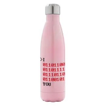 I .... YOU, binary secret MSG, Metal mug thermos Pink Iridiscent (Stainless steel), double wall, 500ml