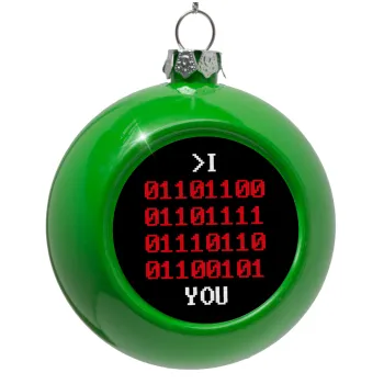 I .... YOU, binary secret MSG, Green Christmas tree ornament bauble 8cm