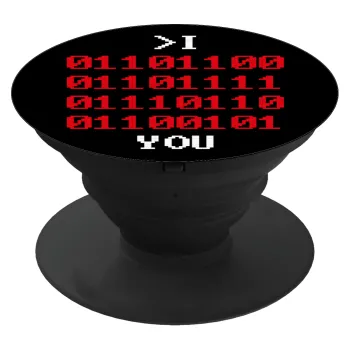 I .... YOU, binary secret MSG, Phone Holders Stand  Μαύρο Βάση Στήριξης Κινητού στο Χέρι