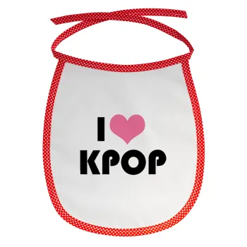 I Love KPOP, Σαλιάρα μωρού αλέκιαστη με κορδόνι Κόκκινη