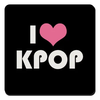 I Love KPOP, Τετράγωνο μαγνητάκι ξύλινο 9x9cm