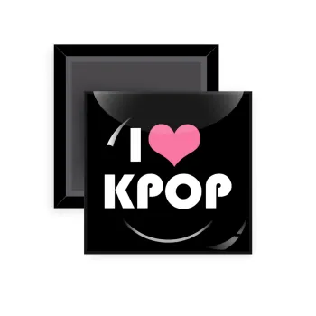 I Love KPOP, Μαγνητάκι ψυγείου τετράγωνο διάστασης 5x5cm