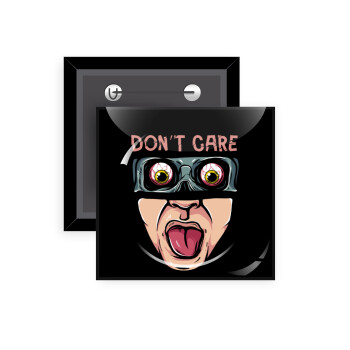 Don't Care, Κονκάρδα παραμάνα τετράγωνη 5x5cm