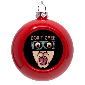 Don't Care, Red Christmas tree ornament bauble 8cm