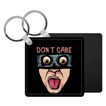 Don't Care, Μπρελόκ Δερματίνη, τετράγωνο ΜΑΥΡΟ (5x5cm)