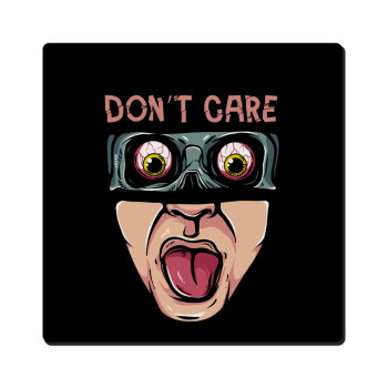 Don't Care, Τετράγωνο μαγνητάκι ξύλινο 6x6cm