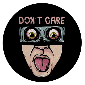 Don't Care, Επιφάνεια κοπής γυάλινη στρογγυλή (30cm)