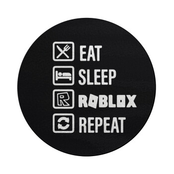 Eat, Sleep, Roblox, Repeat, Επιφάνεια κοπής γυάλινη στρογγυλή (30cm)