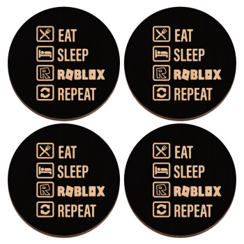 Eat, Sleep, Roblox, Repeat, ΣΕΤ x4 Σουβέρ ξύλινα στρογγυλά plywood (9cm)
