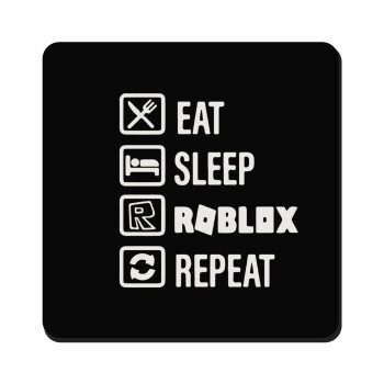 Eat, Sleep, Roblox, Repeat, Τετράγωνο μαγνητάκι ξύλινο 9x9cm