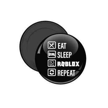 Eat, Sleep, Roblox, Repeat, Μαγνητάκι ψυγείου στρογγυλό διάστασης 5cm