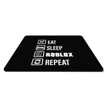 Eat, Sleep, Roblox, Repeat, Mousepad rect 27x19cm
