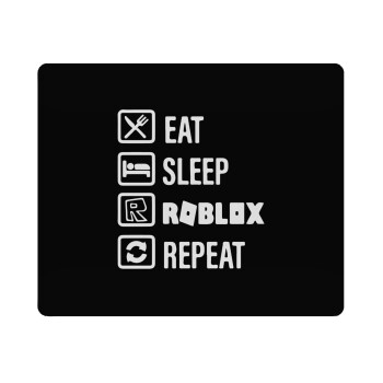 Eat, Sleep, Roblox, Repeat, Mousepad ορθογώνιο 23x19cm