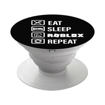 Eat, Sleep, Roblox, Repeat, Phone Holders Stand  Λευκό Βάση Στήριξης Κινητού στο Χέρι