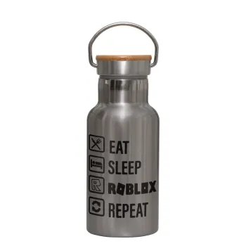 Eat, Sleep, Roblox, Repeat, Μεταλλικό παγούρι θερμός (Stainless steel) Ασημένιο με ξύλινο καπακι (bamboo), διπλού τοιχώματος, 350ml