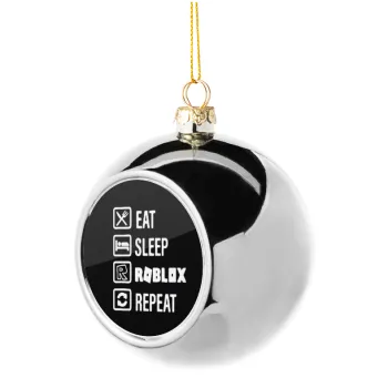 Eat, Sleep, Roblox, Repeat, Silver 8cm Christmas tree ball ornament