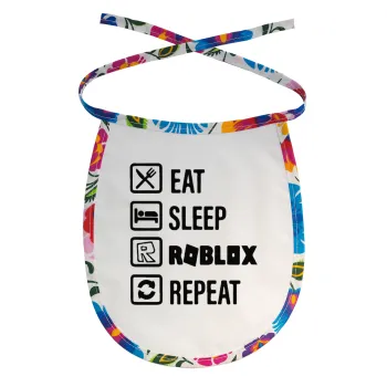 Eat, Sleep, Roblox, Repeat, Σαλιάρα μωρού αλέκιαστη με κορδόνι Χρωματιστή