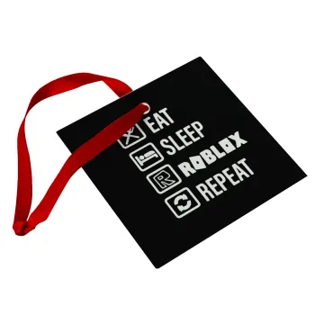 Eat, Sleep, Roblox, Repeat, Christmas ornament, glass square ornament 9x9cm