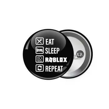 Eat, Sleep, Roblox, Repeat, Κονκάρδα παραμάνα 5.9cm