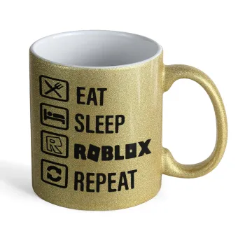 Eat, Sleep, Roblox, Repeat, Κούπα Χρυσή Glitter που γυαλίζει, κεραμική, 330ml