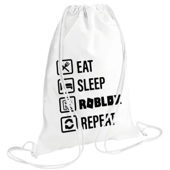 Eat, Sleep, Roblox, Repeat, Τσάντα πλάτης πουγκί GYMBAG λευκή (28x40cm)