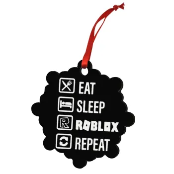 Eat, Sleep, Roblox, Repeat, Christmas ornament snowflake wooden 7.5cm