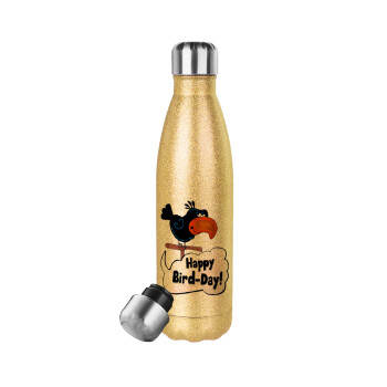 Happy Bird Day, Glitter gold stainless steel thermos bottle, double-walled, 500ml
