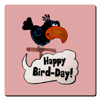 Happy Bird Day, Τετράγωνο μαγνητάκι ξύλινο 6x6cm