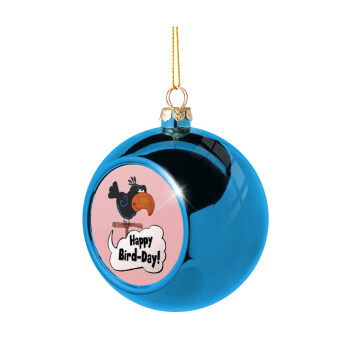 Happy Bird Day, Χριστουγεννιάτικη μπάλα δένδρου Μπλε 8cm