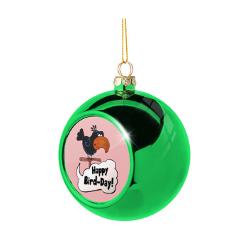 Happy Bird Day, Χριστουγεννιάτικη μπάλα δένδρου Πράσινη 8cm