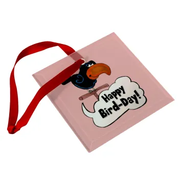 Happy Bird Day, Christmas ornament, glass square ornament 9x9cm